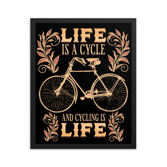 Life Is A Cycle Framed Poster