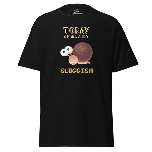 Feeling Sluggish T-Shirt
